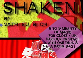 Cover of Mathieu Bich's Shaken, 5 to 8 minutes of Close-up, Palour or Stage, with a deck opf cards and a paper bag